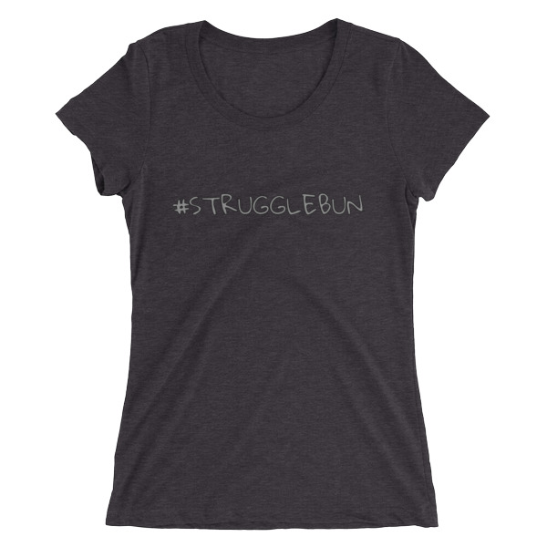 #Strugglebun