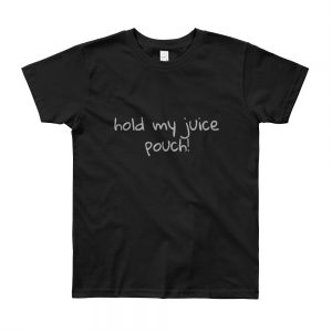 Hold My Juice Pouch